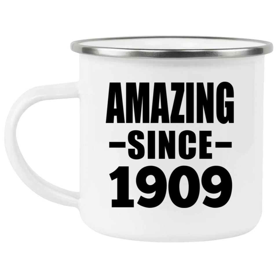 115th Birthday Amazing Since 1909 - 12oz Camping Mug
