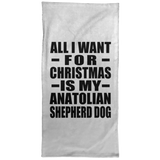 All I Want For Christmas Is My Anatolian Shepherd Dog - Hand Towel