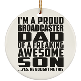 Proud Broadcaster Dad Of Awesome Son - Circle Ornament