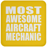 Most Awesome Aircraft Mechanic - Drink Coaster