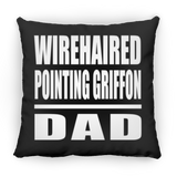 Wirehaired Pointing Griffon Dad - Throw Pillow Black