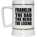 Franklin The Dad The Hero The Legend - Beer Stein
