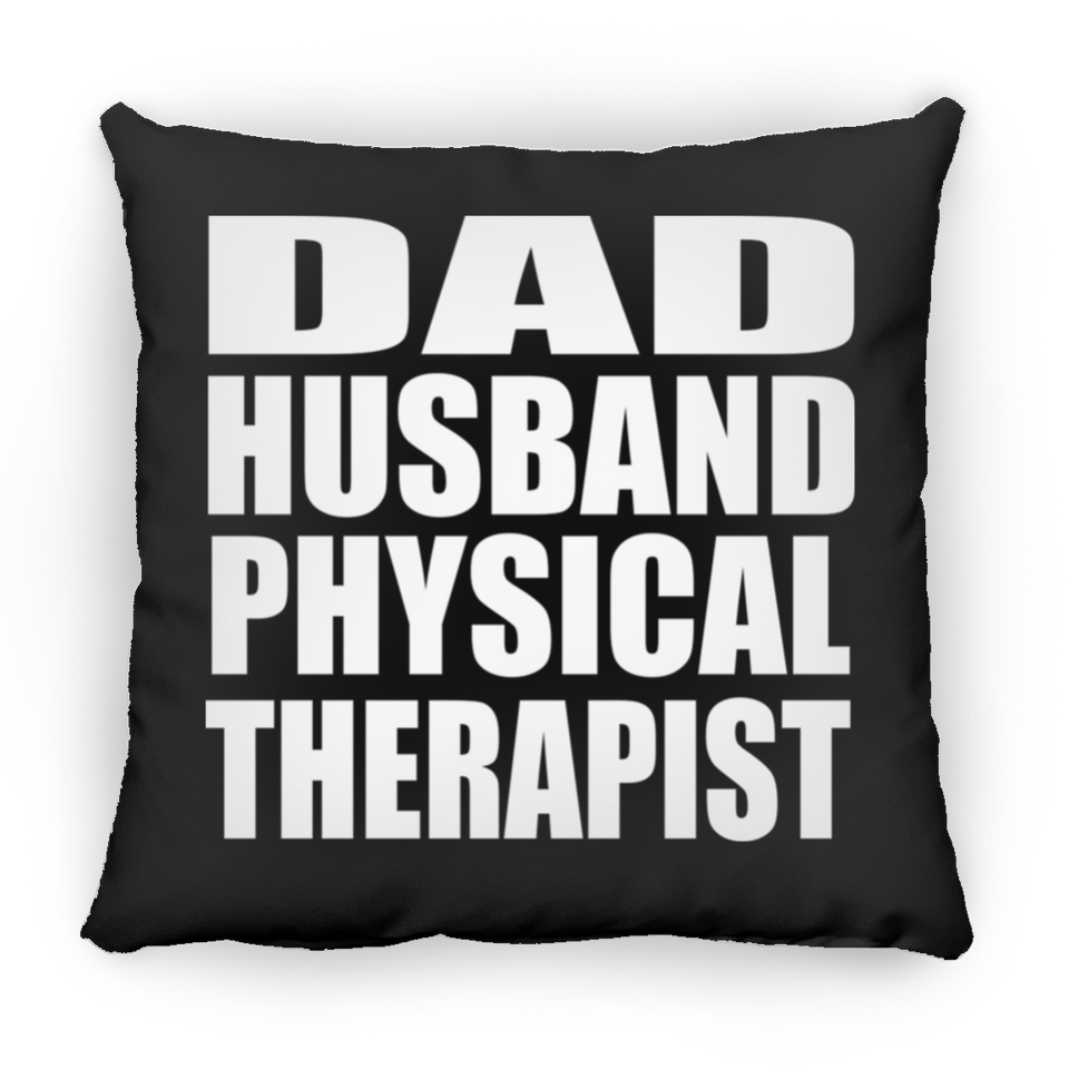 Dad Husband Physical Therapist - Throw Pillow Black