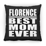 Florence Best Mom Ever - Throw Pillow Black