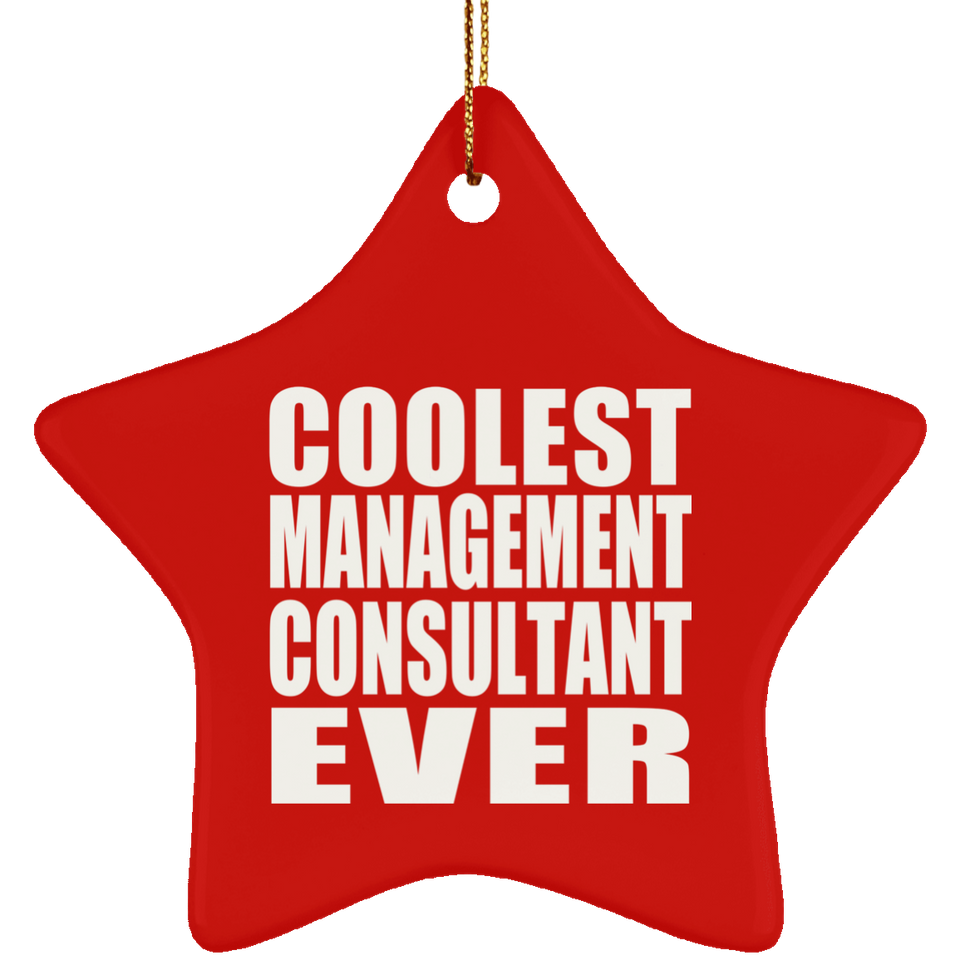 Coolest Management Consultant Ever - Star Ornament