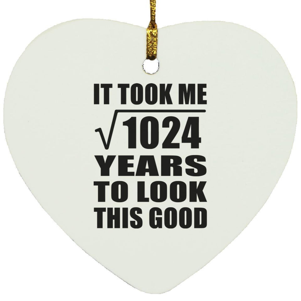 32nd Birthday Took Square Root of 1024 Years To Look Good - Heart Ornament