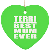 Terri Best Mum Ever - Heart Ornament