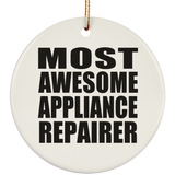 Most Awesome Appliance Repairer - Circle Ornament