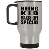 Being Kid Makes Life Special - Travel Mug Silver