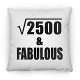 50th Birthday Square Root of 2500 & Fabulous - Throw Pillow