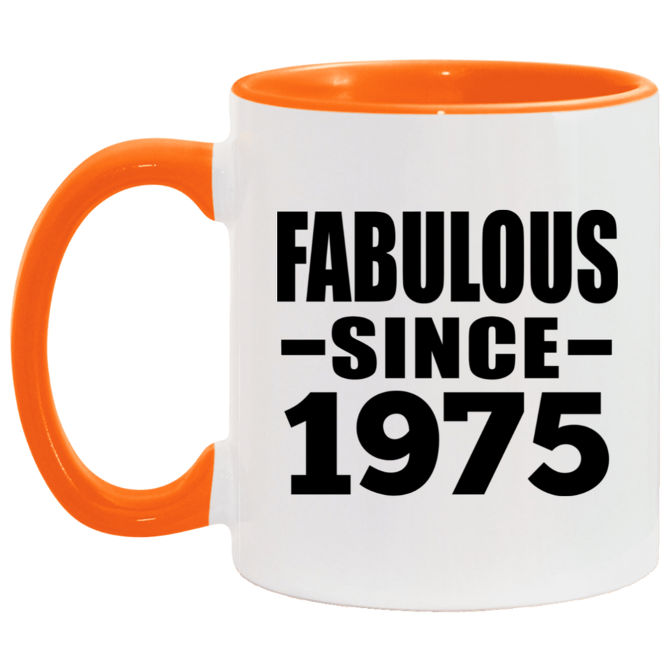 49th Birthday Fabulous Since 1975 - 11oz Accent Mug Orange