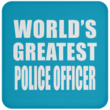 World's Greatest Police Officer - Drink Coaster