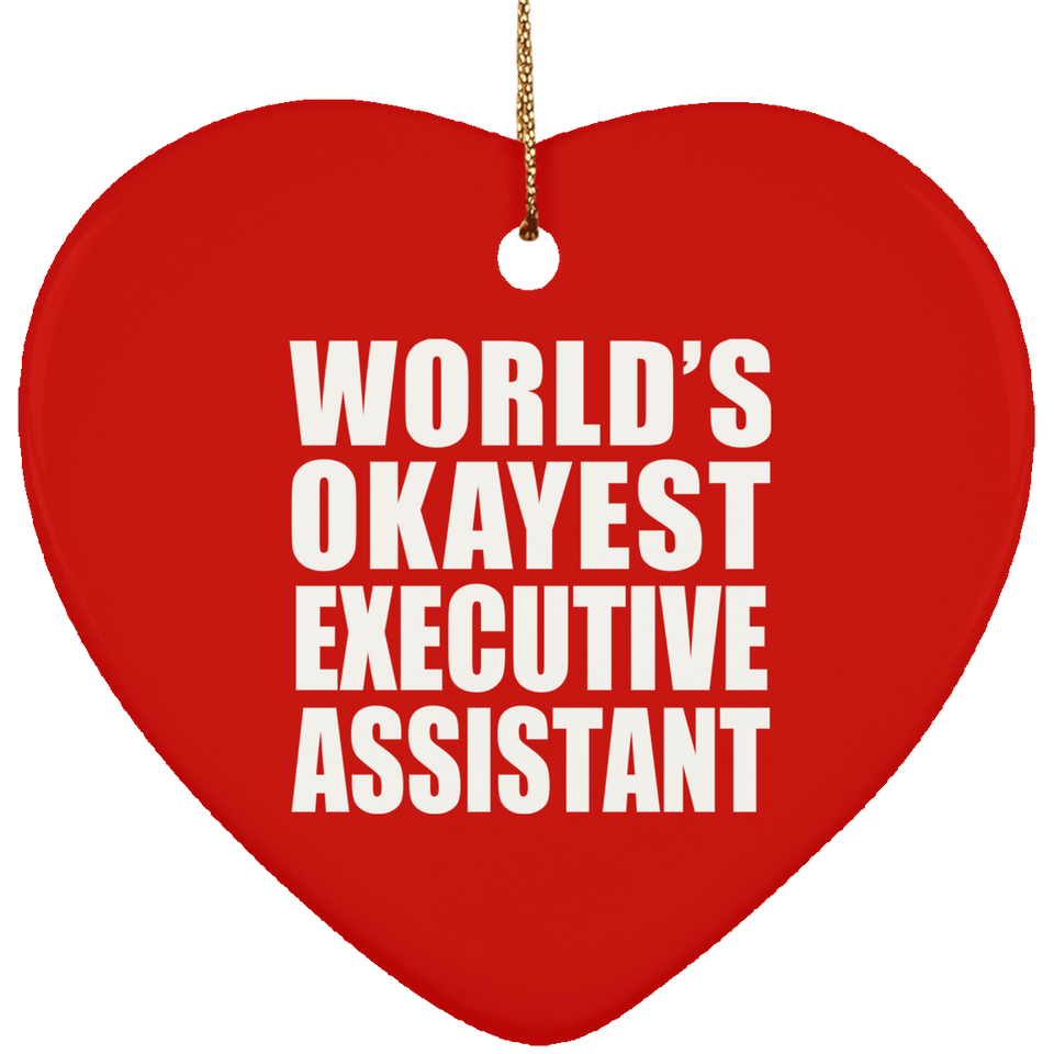 World's Okayest Executive Assistant - Heart Ornament