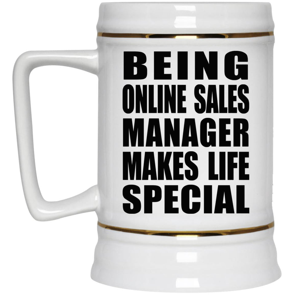 Being Online Sales Manager Makes Life Special - Beer Stein