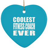 Coolest Fitness Coach Ever - Heart Ornament