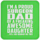 Proud Surgeon Dad Of Awesome Daughter - Drink Coaster