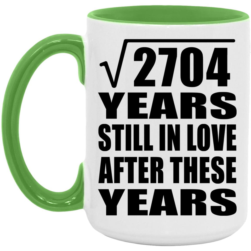 52nd Anniversary Square Root of 2704 Years Still In Love - 15oz Accent Mug Green