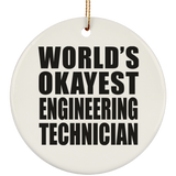 World's Okayest Engineering Technician - Circle Ornament