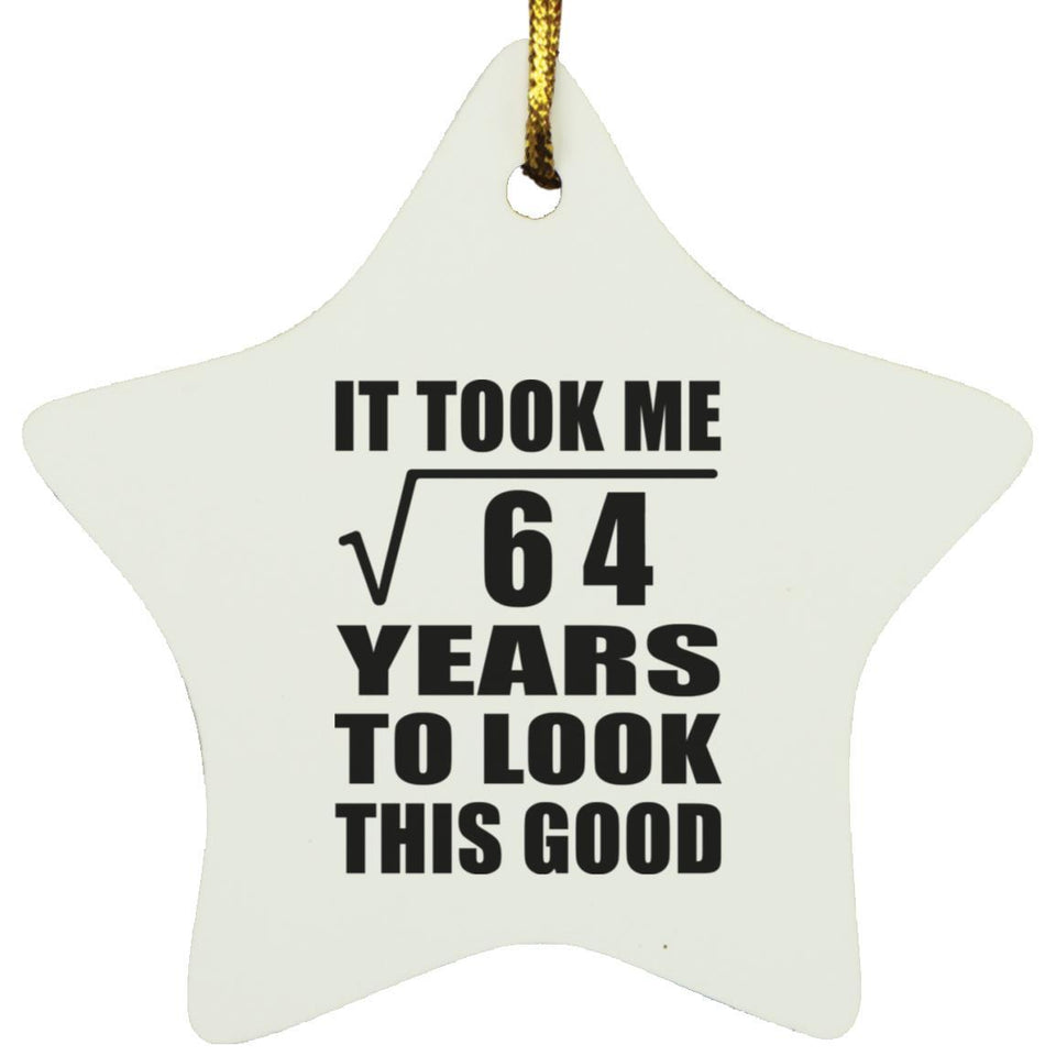 8th Birthday Took Square Root of 64 Years To Look Good - Star Ornament