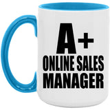 A+ Online Sales Manager - 15oz Accent Mug Blue