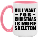 All I Want For Christmas Is More Skeleton - 15oz Accent Mug Pink