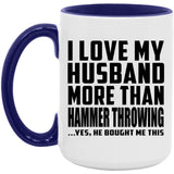 I Love My Husband More Than Hammer Throwing - 15oz Accent Mug Purple