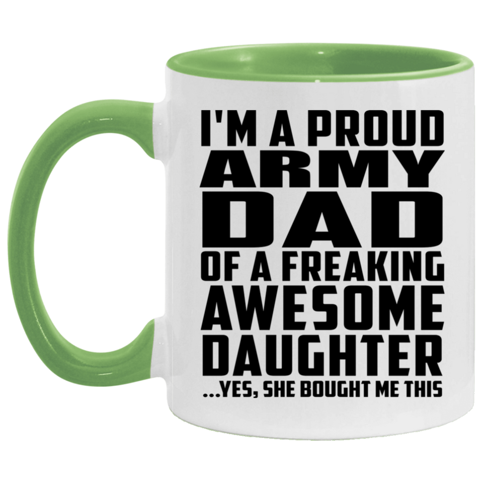 Proud Army Dad Of Awesome Daughter - 11oz Accent Mug Green
