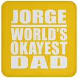 Jorge World's Okayest Dad - Drink Coaster