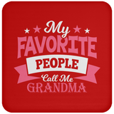 My Favorite People Call Me Grandma - Drink Coaster