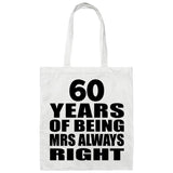 60th Anniversary 60 Years of Being Mrs Always Right - Tote Bag White