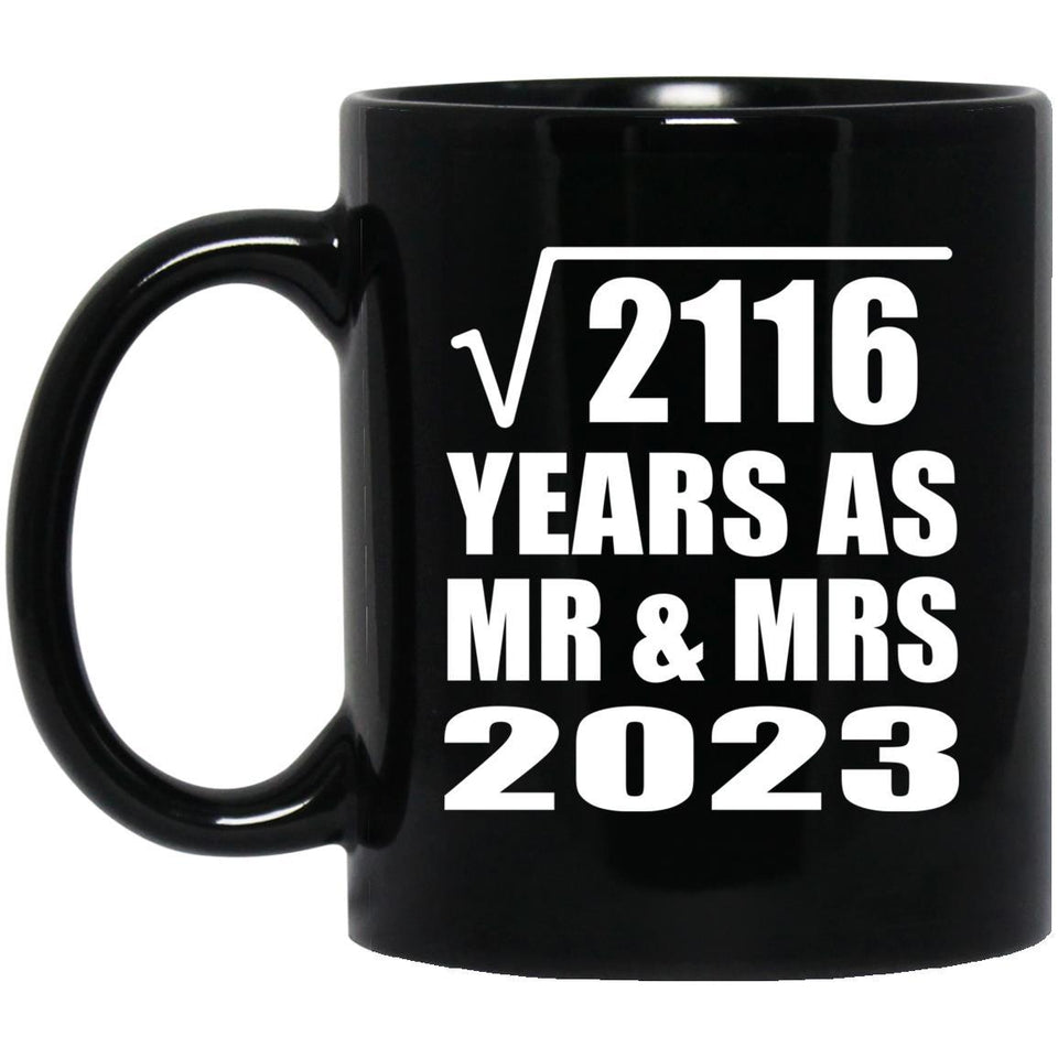 46th Anniversary Square Root of 2116 Years As Mr & Mrs 2023 - 11oz Coffee Mug Black