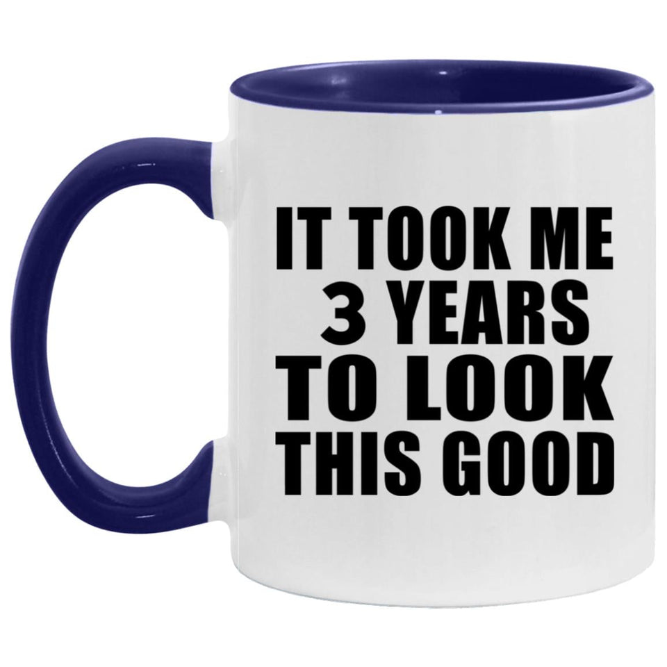 3rd Birthday Took Me 3 Years To Look Good - 11oz Accent Mug Purple