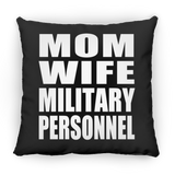 Mom Wife Military Personnel - Throw Pillow Black
