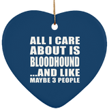All I Care About Is Bloodhound - Heart Ornament
