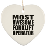 Most Awesome Forklift Operator - Heart Ornament