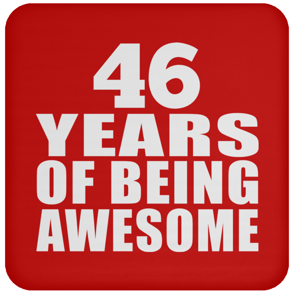 46th Birthday 46 Years Of Being Awesome - Drink Coaster