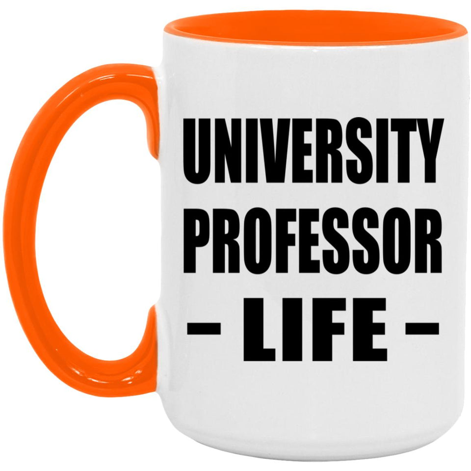 University Professor Life - 15oz Accent Mug Orange