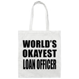 World's Okayest Loan Officer - Tote Bag White