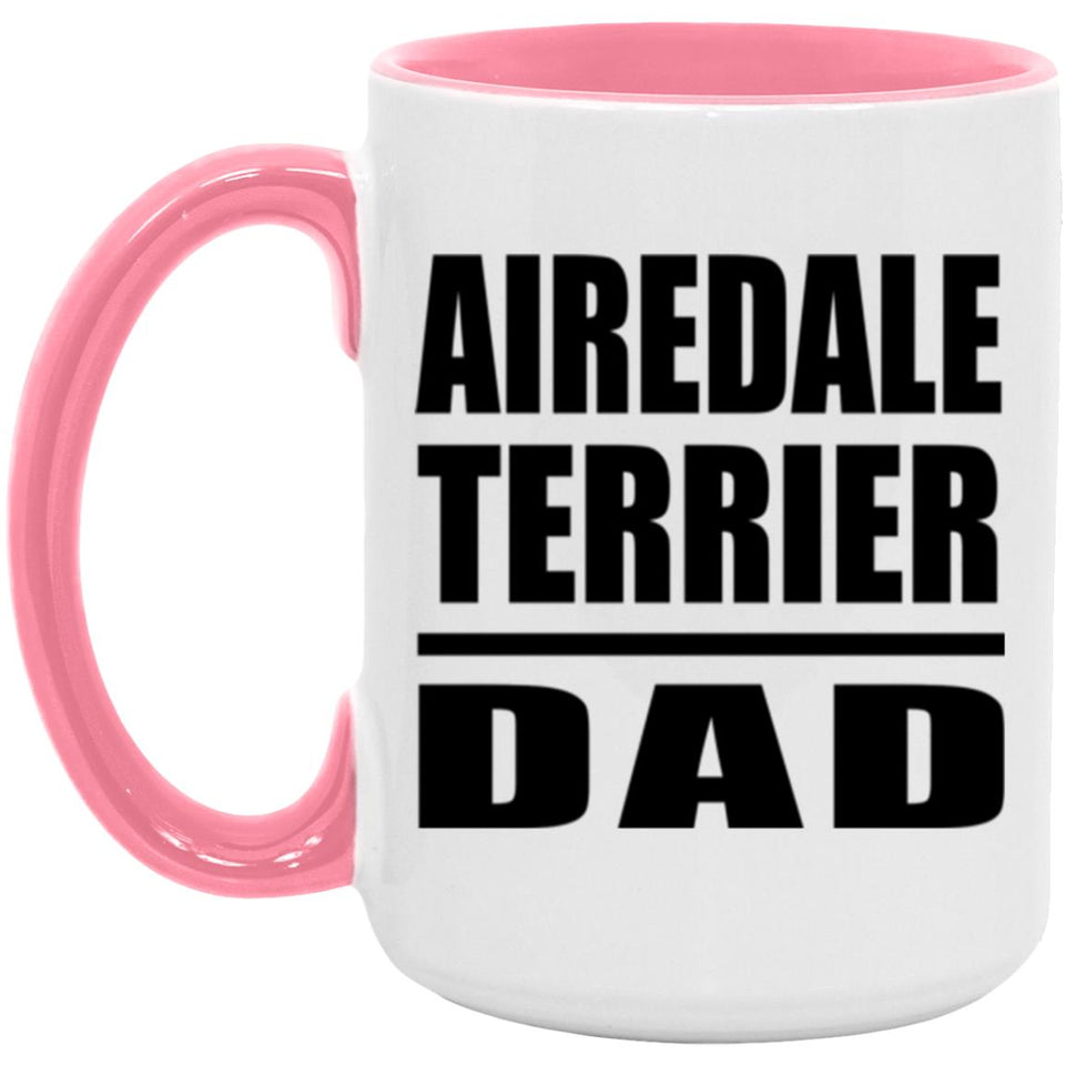 Airedale Terrier Dad - 15oz Accent Mug Pink