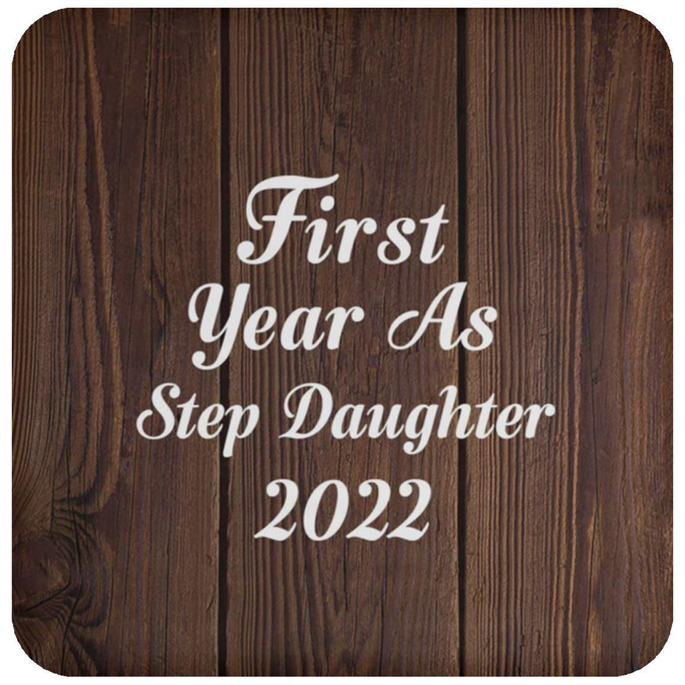 First Year As Step Daughter 2022 - Drink Coaster D