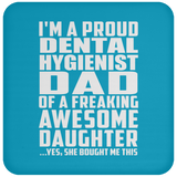 Proud Dental Hygienist Dad Of Awesome Daughter - Drink Coaster