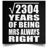 48th Anniversary Square Root of 2304 Years Mrs Always Right - Poster Square