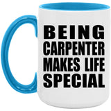 Being Carpenter Makes Life Special - 15oz Accent Mug Blue