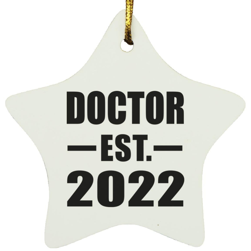 Doctor Established EST. 2022 - Star Ornament