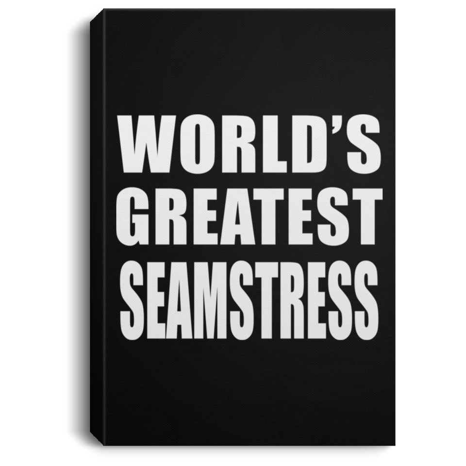 World's Greatest Seamstress - Canvas Portrait