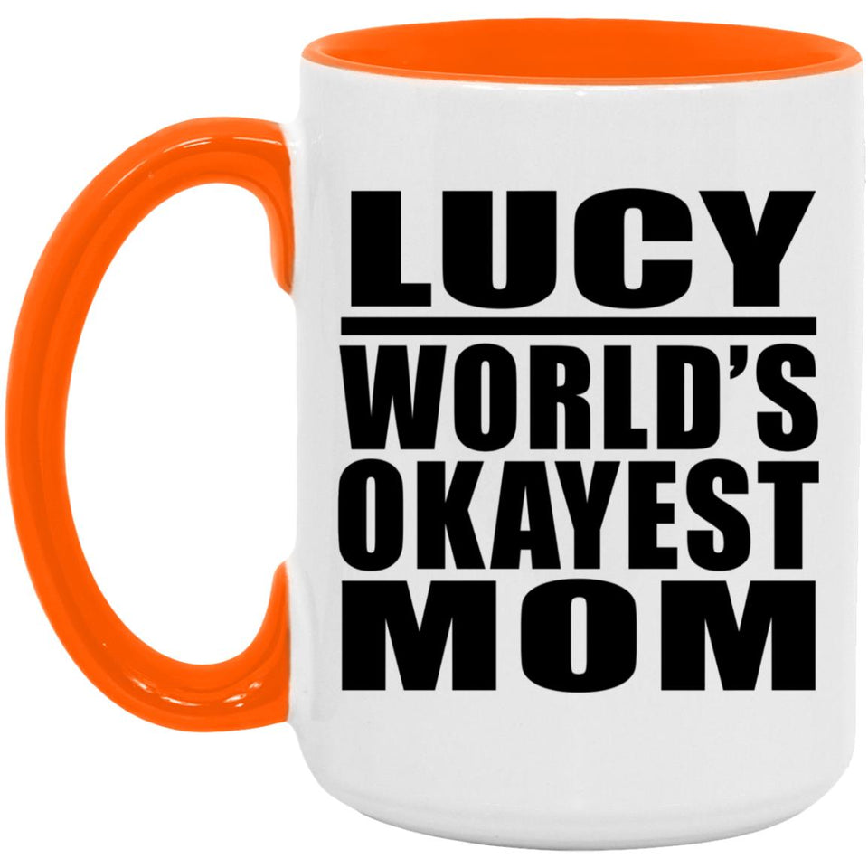 Lucy World's Okayest Mom - 15oz Accent Mug Orange