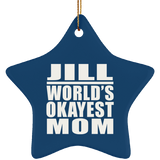Jill World's Okayest Mom - Star Ornament