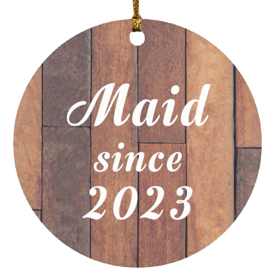 Maid Since 2023 - Circle Ornament E