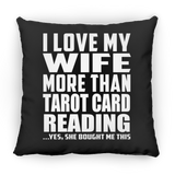 I Love My Wife More Than Tarot Card Reading - Throw Pillow Black