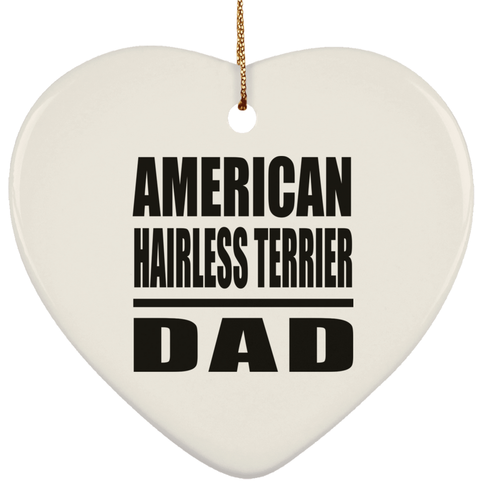 American Hairless Terrier Dad - Heart Ornament